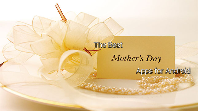 Mother's Day Apps for Android