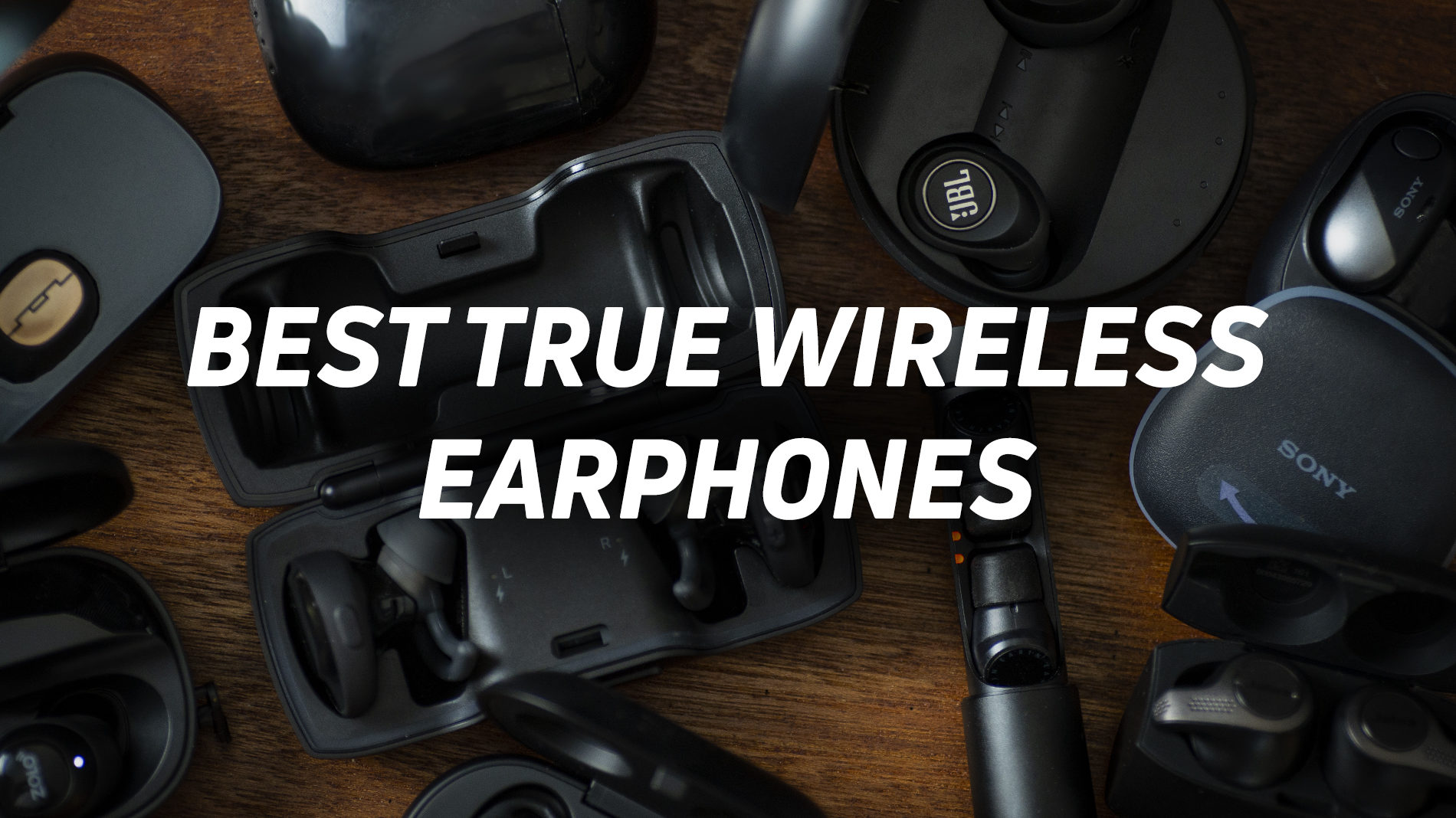 Several pairs of true wireless earphones overlaid with the text "best true wireless earphones."