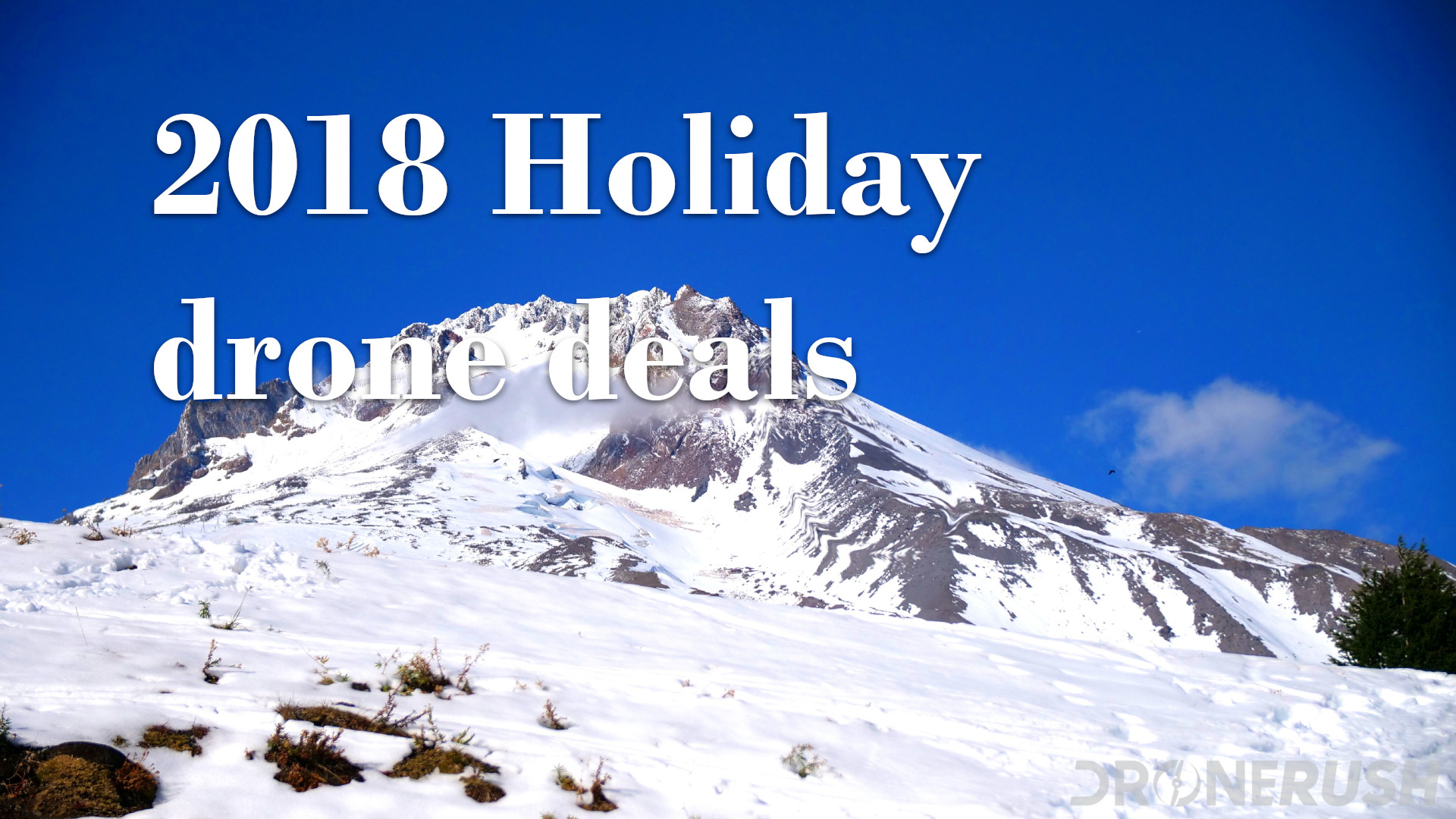 Drone Rush holiday drone deals 2018