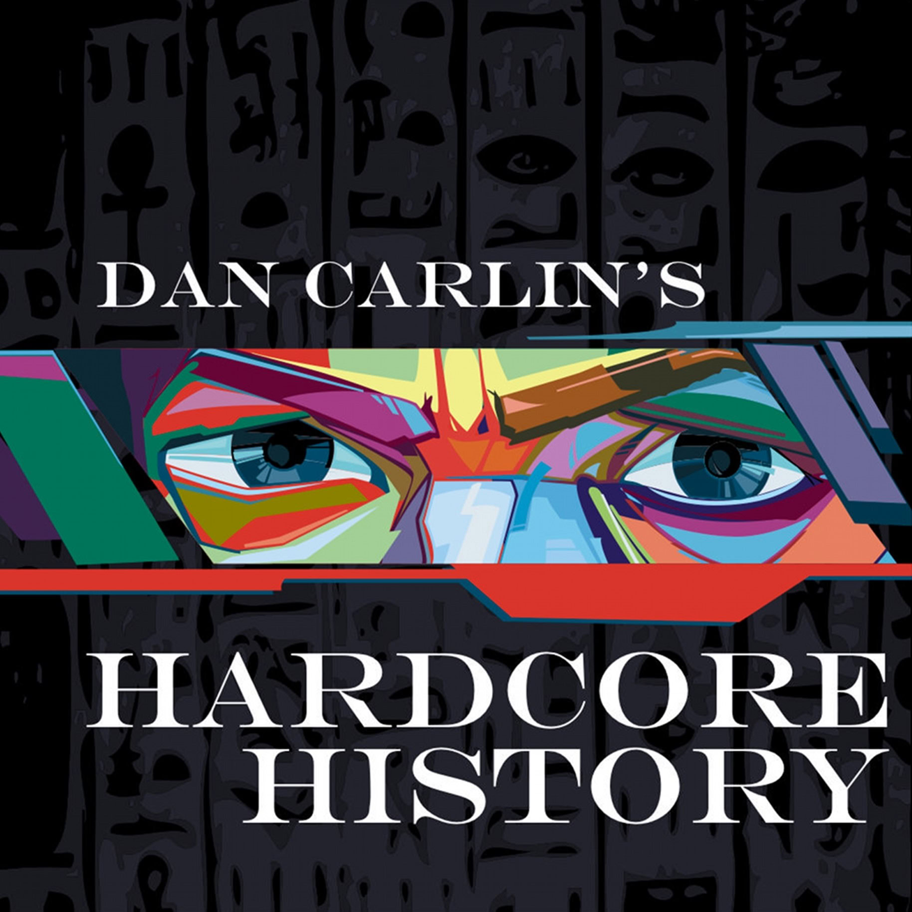 Dan Carlins Hardcore History Podcast