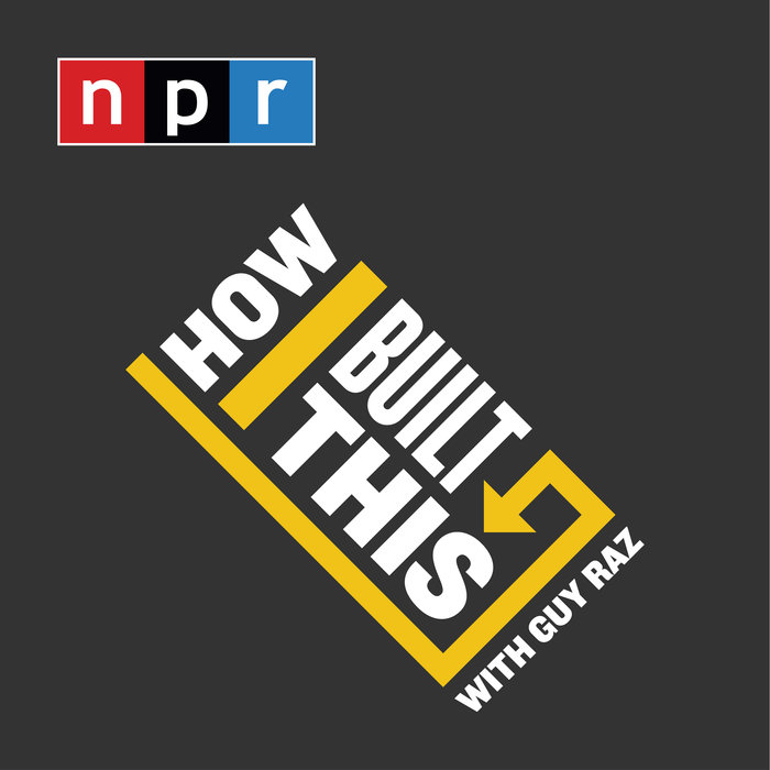 How I Built This podcast