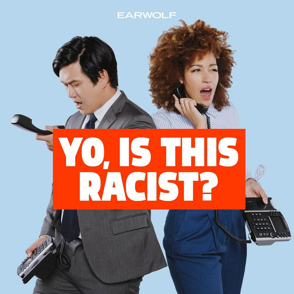 yo is this racist podcast