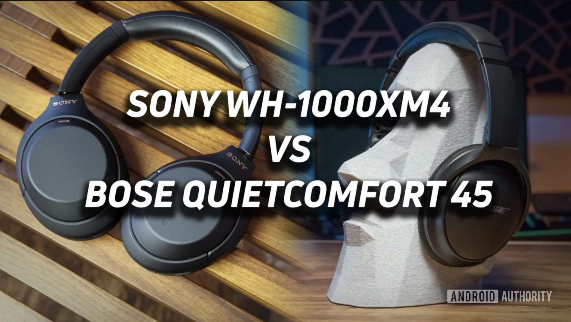 Bose Quietcomfort 45 vs Sony WH-1000XM4: Which should you buy?