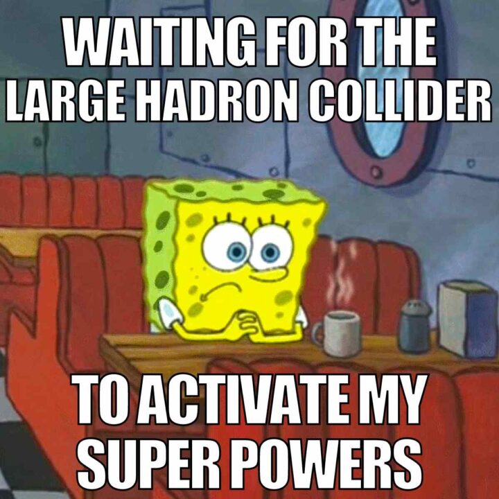 large hadron collider meme super powers