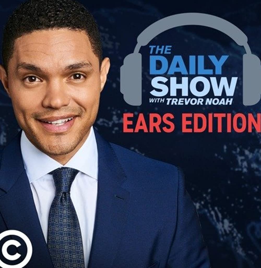 The Daily Show with Trevor Noah: Ears Edition podcast logo.