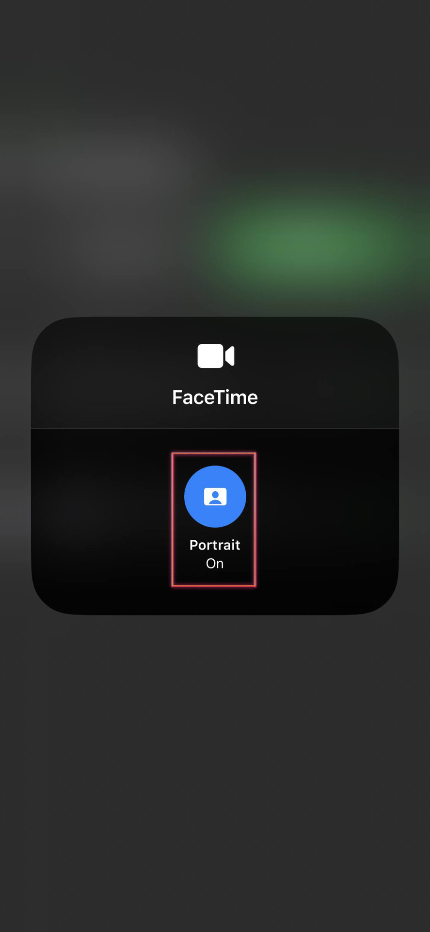 Turn on Facetime portrait mode from the Control Center 4