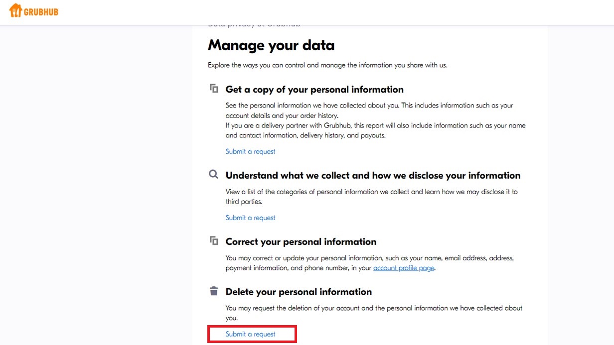 To delete your Grubhub account, head to the Grubhub Manage your Data page.