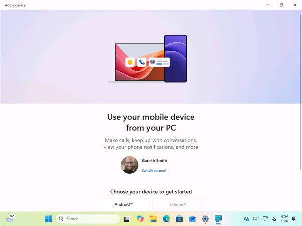 The Add a device window lets you link an Android phone or an iPhone The Add a device window lets you link an Android phone or an iPhone